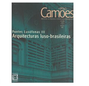 PONTES LUSÓFONAS III – ARQUITECTURAS LUSO-BRASILEIRAS - REVISTA CAMÕES Nº 11 - INSTITUTO CAMÕES