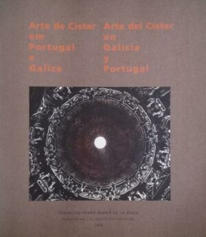 ARTE DE CISTER EM PORTUGAL E GALIZA