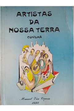 ARTISTAS DA NOSSA TERRA - COVILHÃ - MANUEL VAZ CORREIA