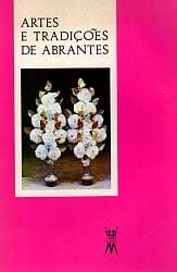ARTES E TRADIÇÕES DE ABRANTES - TERRA LIVRE
