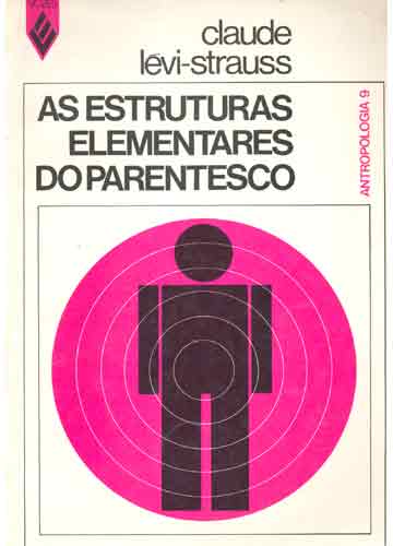 AS ESTRUTURAS ELEMENTARES DO PARENTESCO - CLAUDE LÉVI-STRAUSS