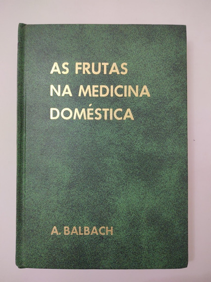 AS FRUTAS NA MEDICINA DOMÉSTICA