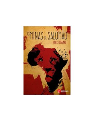 AS MINAS DE SALOMÃO - RIDER HAGGARD - CIVILIZAÇÃO EDITORA