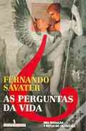 AS PERGUNTAS DA VIDA - UMA INICIAÇÃO À REFLEXÃO FILOSÓFICA - FERNANDO SAVATER