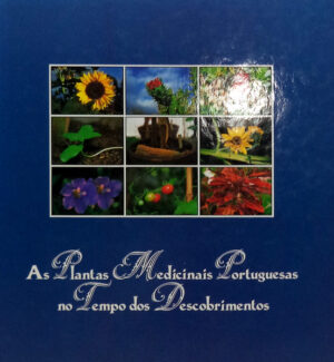 AS PLANTAS MEDICINAIS PORTUGUESAS NO TEMPO DOS DESCOBRIMENTOS -20 ANOS EM PORTUGAL GLAXO FARMACEUTICA LDA