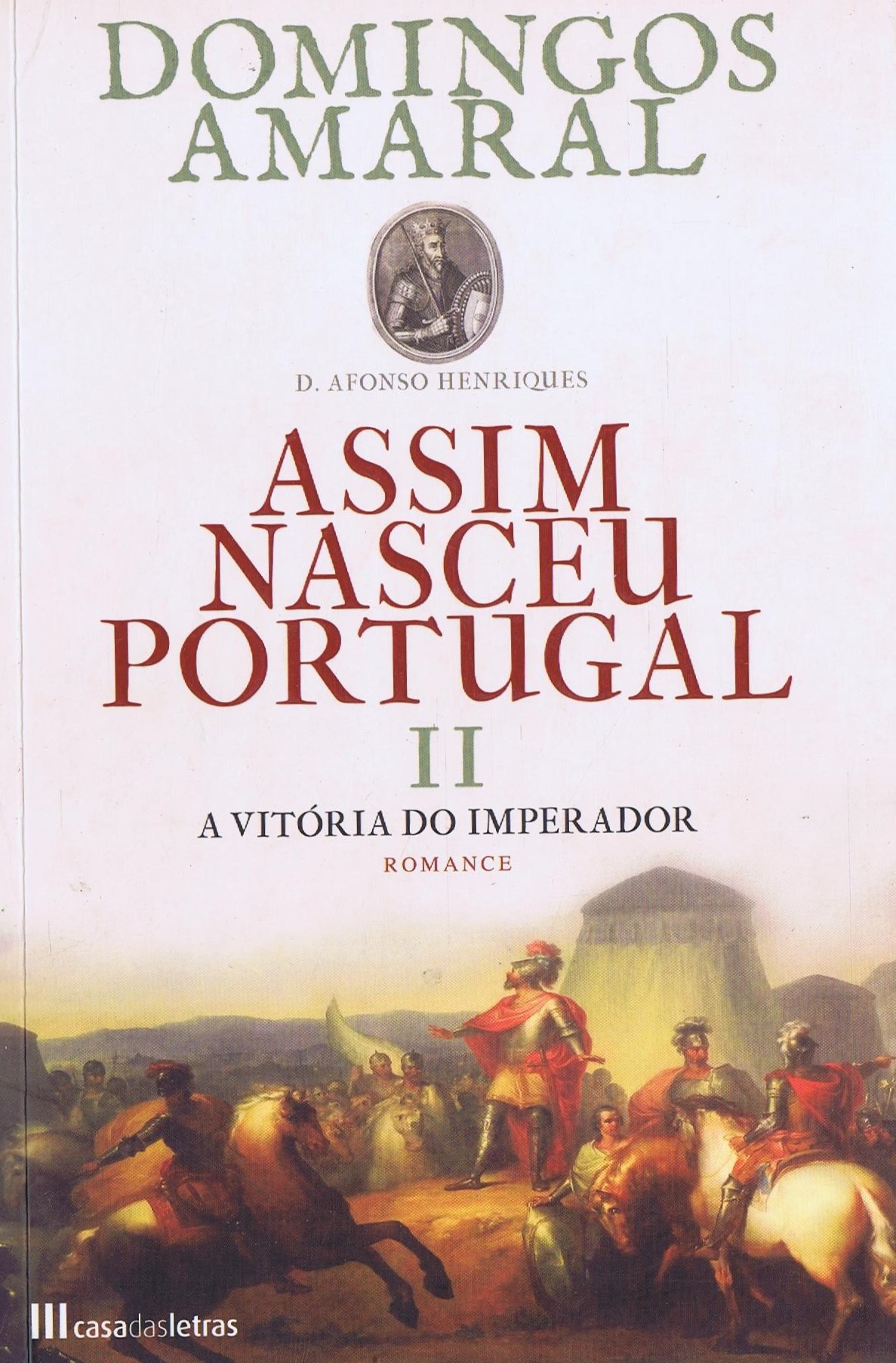 ASSIM NASCEU PORTUGAL- II - A VITÓRIA DO IMPERADOR
