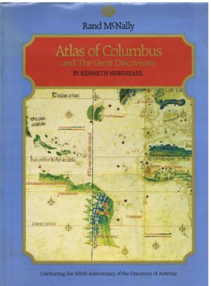 ATLAS OF COLUMBUS AND THE GREAT DISCOVERIES - KENNETH NEBENZAHL