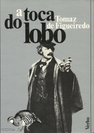 A TOCA DO LOBO - TOMAZ DE FIGUEIREDO - VERBO 6ª EDIÇÃO 1984