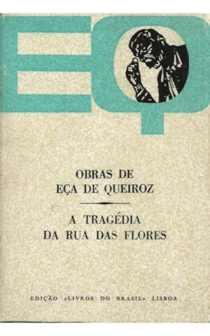 A TRAGÉDIA DA RUA DAS FLORES - EÇA DE QUEIROZ - LIVROS DO BRASIL