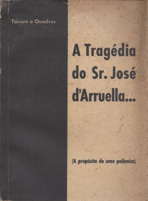 A TRAGÉDIA DO SR. JOSÉ D'ARRUELA