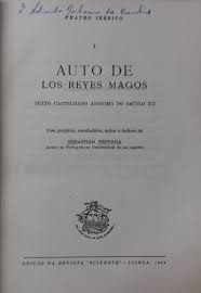 AUTO DE LOS REYES MAGOS - TEXTO CASTELHANO ANÓNIMO DO SÉCULO XII - SEBASTIÃO PESTANA