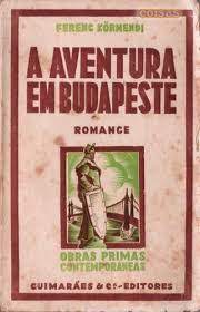 AVENTURA EM BUDAPESTE - FERENC KORMENDI - LIV. EDITORA GUIMARÃES