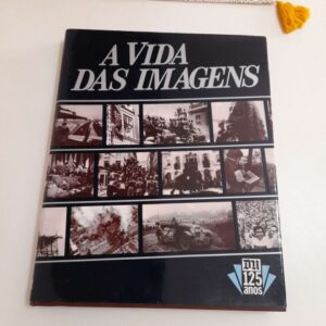 A VIDA DAS IMAGENS - DN 125 ANOS