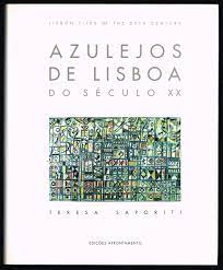 AZULEJOS DE LISBOA DO SÉCULO XX - TERESA SAPORITI - EDIÇÕES MELHORAMENTOS