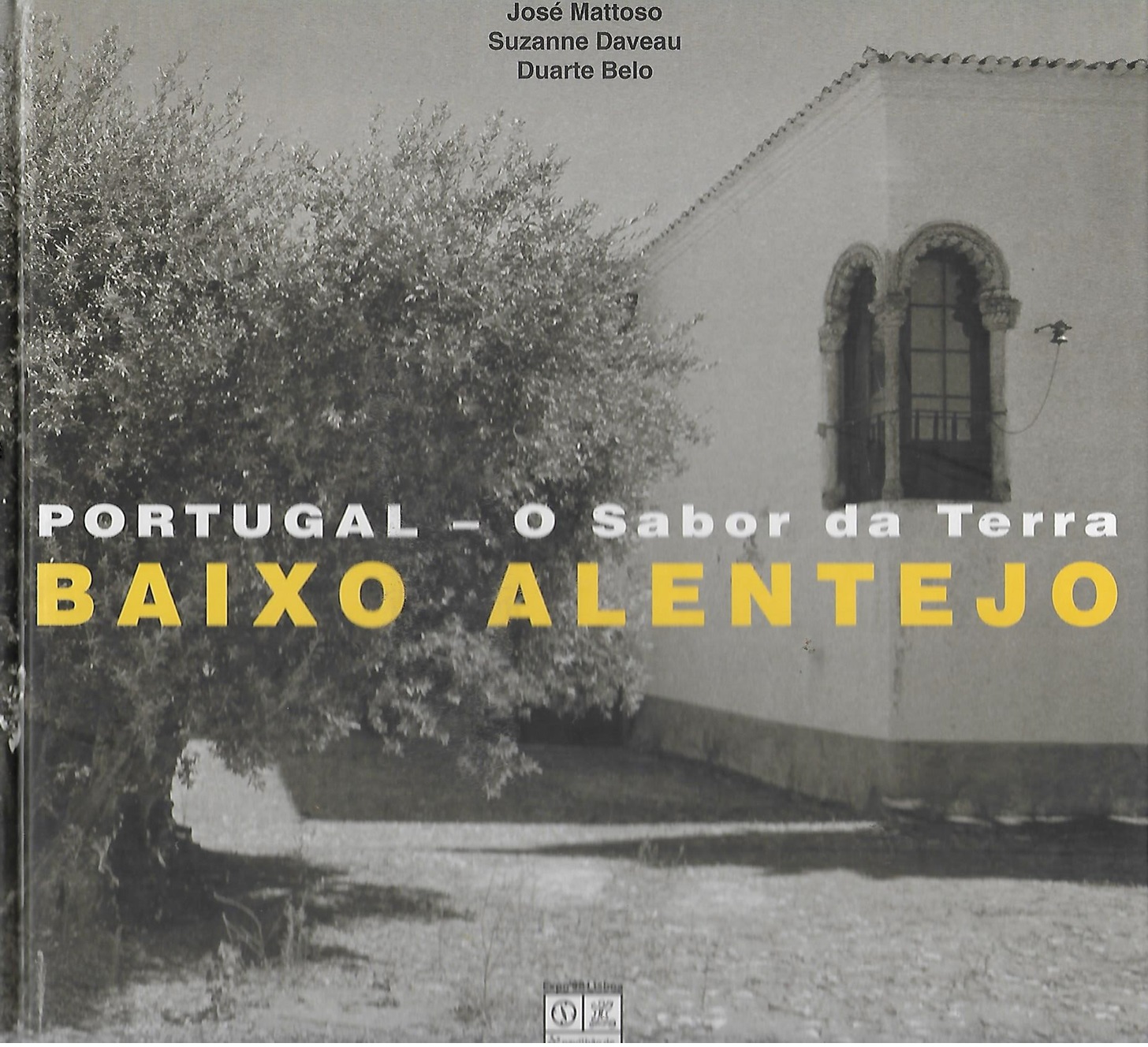PORTUGAL - O SABOR DA TERRA - BAIXO ALENTEJO - JOSÉ MATTOSO - SUZANNE DAVEAU - DUARTE BELO - CÍRCULO DE LEITORES