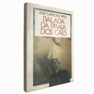 BALADA DA PRAIA DOS CA~ES - JOSÉ CARDOSO PIRES - CÍRCULO DE LEITORES