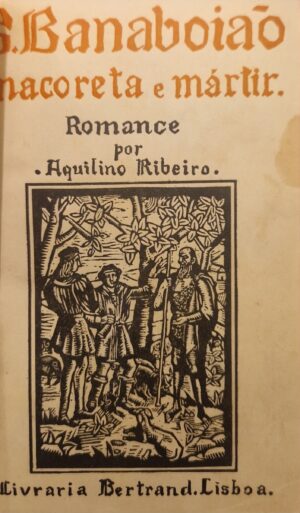 S. BANABOIÃO ANACORETA E MÁRTIR - AQUILINO RIBEIRO - BERTRAND