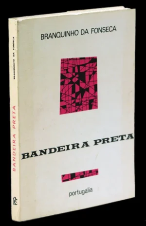 BANDEIRA PRETA - BRANQUINHO DA FONSECA - PORTUGÁLIA