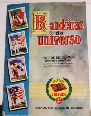 BANDEIRAS DO UNIVERSO ~ 2ª SÉRIE - CADERNETA COMPLETA DE 128 CROMOS - COLECÇÃO CULTURA - AGÊNCIA PORTUGUESA DE REVISTAS