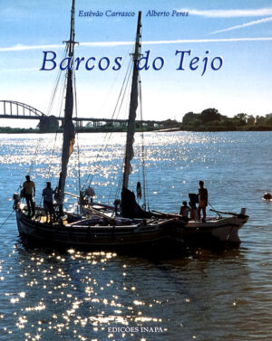 BARCOS DO TEJO - ESTÊVÃO CARRASCO - ALBERTO PERES