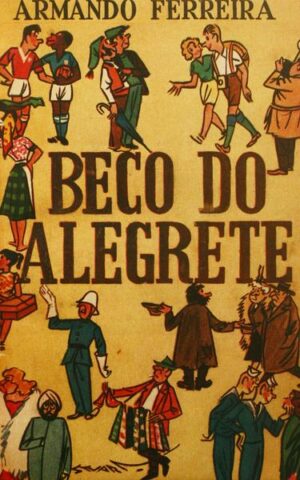 BECO DO ALEGRETE - ( CRÓNICAS DA VIDA ALFACINHA ) - CAPA DE STUART CARVALHAIS - ARMANDO FERREIRA - GUIMARÃES EDITORES LISBOA