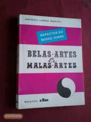 BELAS ARTES E MALAS ARTES - ANTÓNIO LOPES RIBEIRO