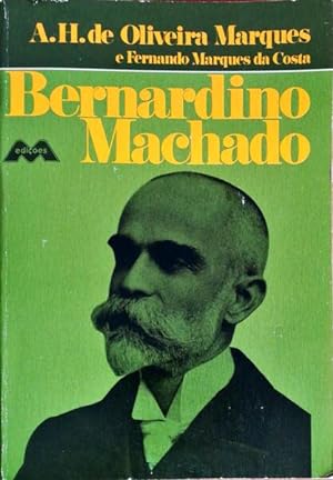 BERNARDINO MACHADO - A. H. DE OLIVEIRA MARQUES