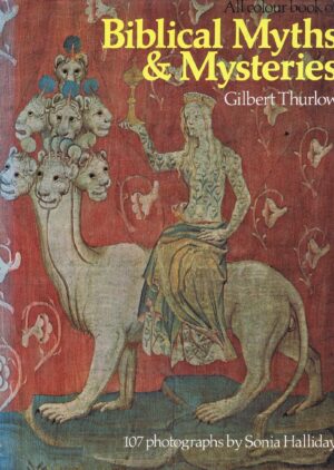 BIBLICAL MYTHS & MYSTERIES - GILBERT THURLOW