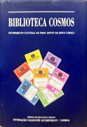 BIBLIOTECA COSMOS - UM PROJECTO CULTURAL DO PROF. BENTO DE JESUS CARAÇA