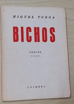 BICHOS - CONTOS - MIGUEL TORGA - 18ª EDIÇÃO - COIMBRA