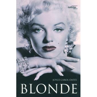 BLONDE - JOYCE CAROL OATES - EDITORIAL NOTÍCIAS