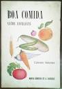 BOA COMIDA SAÚDE EXCELENTE - CULINÁRIA NATURALISTA - MARIA CÂNDIDA DE A. CARDOSO