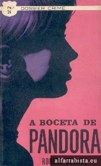 A BOCETA PANDORA - ROBERT DUNDEE - AGÊNCIA PORTUGUESA DE REVISTAS - COLECÇÃO DOSSIER CRIME Nº 24