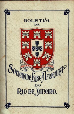 BOLETIM DA SOCIEDADE LUSO-AFRICANA DO RIO DE JANEIRO - Nº1  MAIO 1931 AO Nº 7 OUT/NOV/DEZ 1933 ( 7 BOLETINS )
