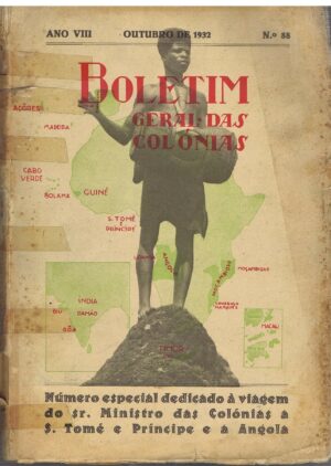 BOLETIM GERAL DAS COLÓNIAS - ANO VIII OUTUBRO DE 1932 - Nº 88 NÚMERO ESPECIAL DEDICADO À VIAGEM DO SR. MINISTRO DAS COLÓNIAS A S. TOMÉ E PRÍNCIPE E A ANGOLA