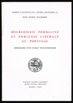 BOURGEOISIE POMBALINE ET NOBLESSE LIBERALE AU PORTUGAL