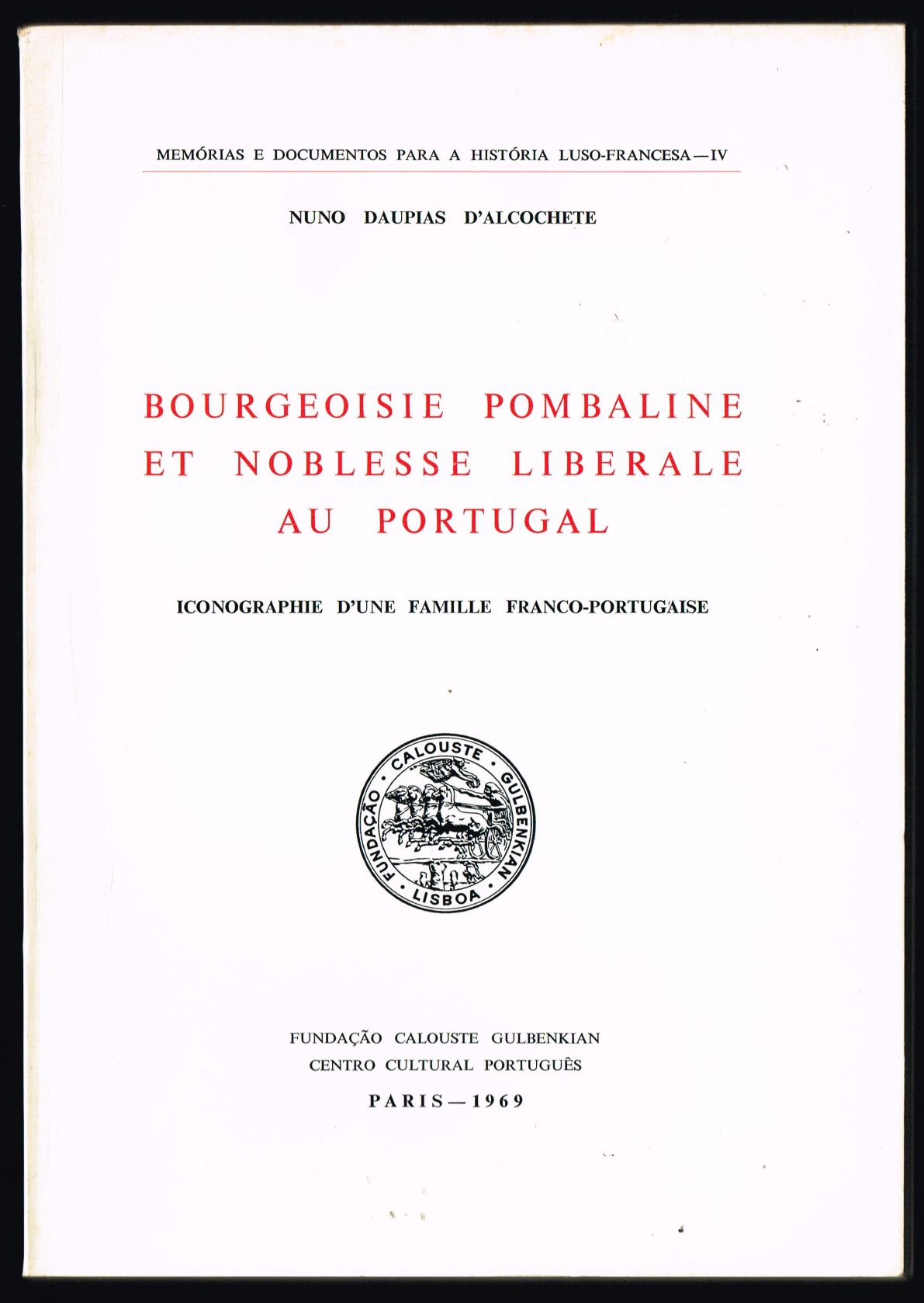 BOURGEOISIE POMBALINE ET NOBLESSE LIBERALE AU PORTUGAL