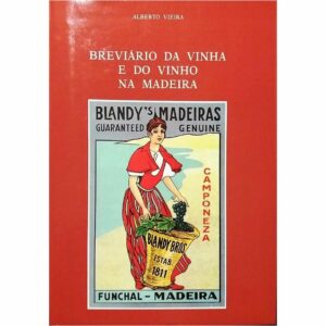 breviário da vinha e do vinho na madeira - alberto vieira