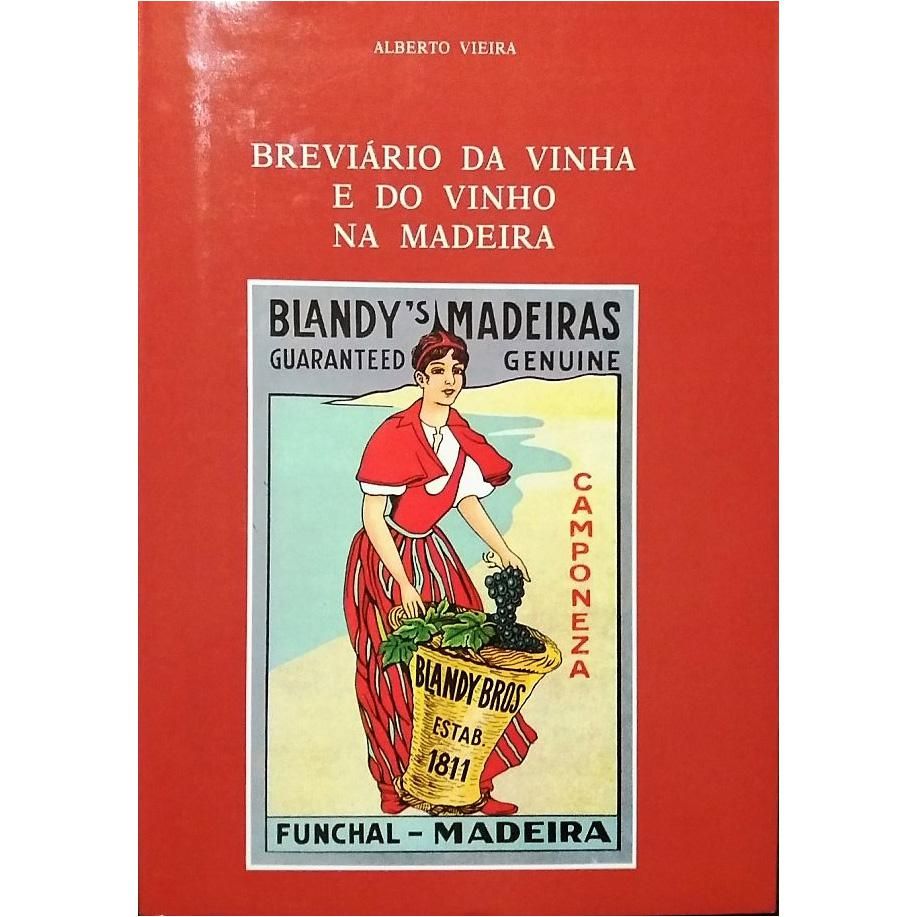 breviário da vinha e do vinho na madeira - alberto vieira