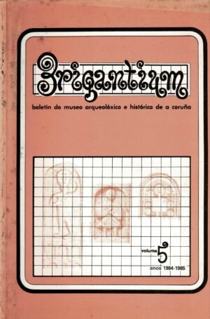 BRIGANTIUM - BOLETIM DO MUSEU ARCHEOLÓGICO E HISTÓRICO DE A CORUÑA - VOLUME 5 - 1984 - 1985