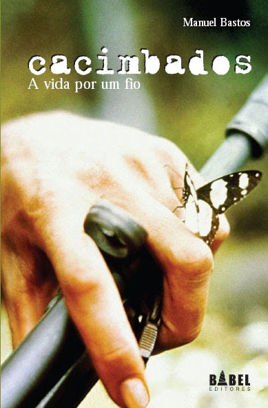 CACIMBADOS - A VIDA POR UM FIO - MANUEL BASTOS - BABEL EDITORES