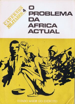 O PROBLEMA DA ÁFRICA ACTUAL - CADERNOS MILITARES 4