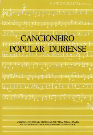 CANCIONEIRO POPULAR DURIENSE - CENTRO CULTURAL REGIONAL DE VILA REAL