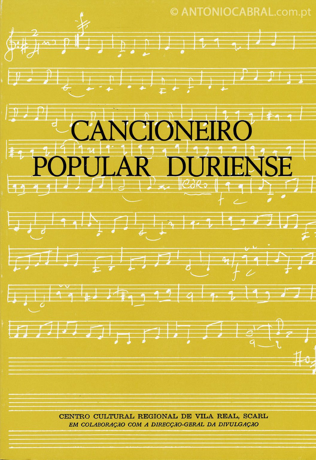 CANCIONEIRO POPULAR DURIENSE - CENTRO CULTURAL REGIONAL DE VILA REAL