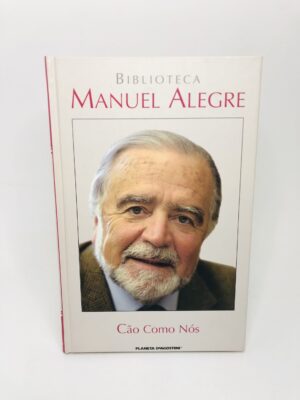 CÃO COMO NÓS - MANUEL ALEGRE - PLANETA D'AGOSTINI