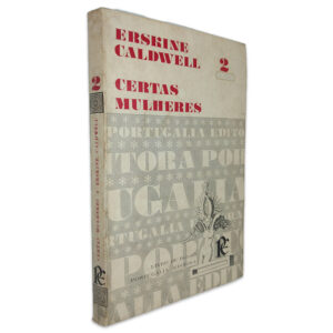 CARTAS MULHERES 2 - ESSKINE CALDWELL - PORTUGÁLIA EDITORA