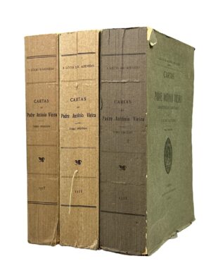 CARTAS DO PADRE ANTÓNIO VIEIRA - COORDENADAS E ANOTADAS POR J. LÚCIO DE AZEVEDO - TOMOS PRIMEIRO, SEGUNDO E TERCEIRO - COIMBRA IMPRENSA DA UNIVERSIDADE - 1925