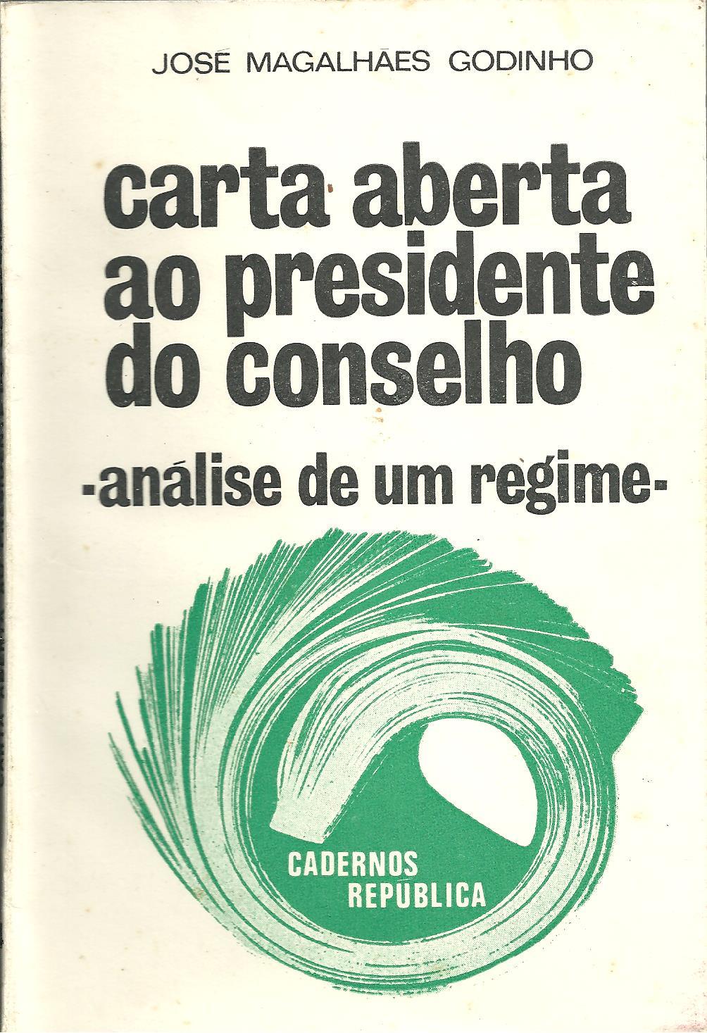 CARTA ABERTA AO PRESIDENTE DO CONSELHO - ANÁLISE DE UM REGIME