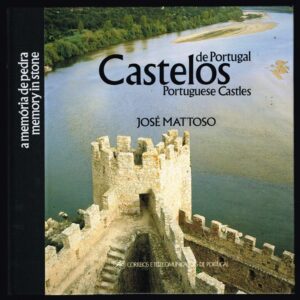 CASTELOS DE PORTUGAL - JOSÉ MATTOSO - MEMÓRIAS DE PEDRA - LIVRO SEM SELOS - CORREIOS E TELECOMUNICAÇÕES DE PORTUGAL