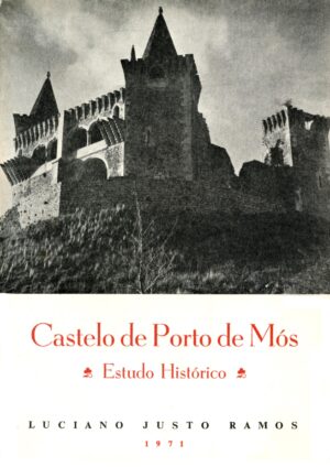 CASTELO DE PORTO DE MÓS - ESTUDO HISTÓRICO - LUCIANO JUSTO RAMOS 1971